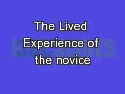 The Lived Experience of the novice