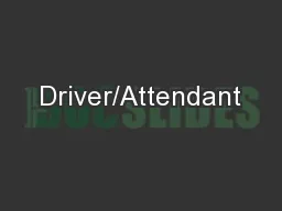 Driver/Attendant