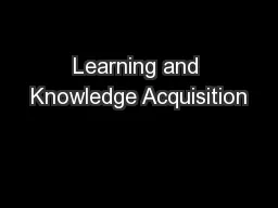Learning and Knowledge Acquisition