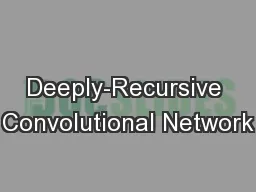 Deeply-Recursive Convolutional Network