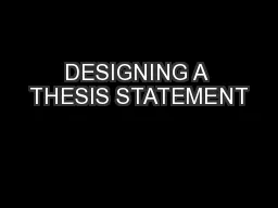 DESIGNING A THESIS STATEMENT