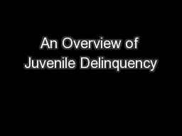 An Overview of Juvenile Delinquency