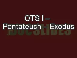 OTS I – Pentateuch – Exodus