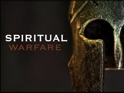 Spiritual Warfare and Deliverance