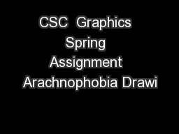 CSC  Graphics  Spring  Assignment  Arachnophobia Drawi