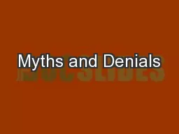 Myths and Denials