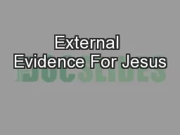 External Evidence For Jesus