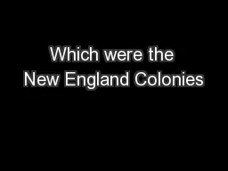 Which were the New England Colonies