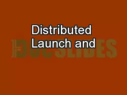 Distributed Launch and