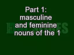 Part 1: masculine and feminine nouns of the 1