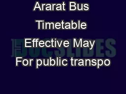 Ararat Bus Timetable Effective May  For public transpo