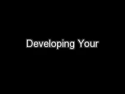 Developing Your