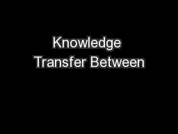 Knowledge Transfer Between