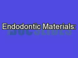 Endodontic Materials: