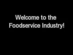 Welcome to the Foodservice Industry!
