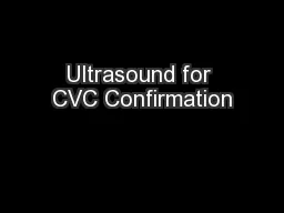 Ultrasound for CVC Confirmation