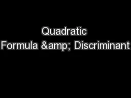 Quadratic Formula & Discriminant