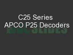 C25 Series APCO P25 Decoders
