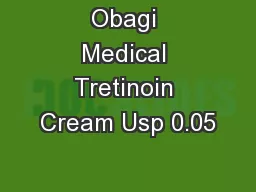 Obagi Medical Tretinoin Cream Usp 0.05
