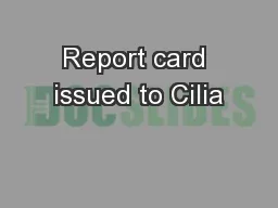 Report card issued to Cilia