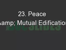 23. Peace & Mutual Edification