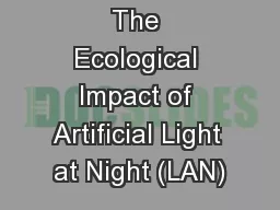 The Ecological Impact of Artificial Light at Night (LAN)