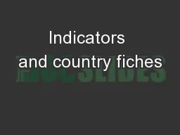 Indicators and country fiches