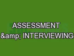 ASSESSMENT & INTERVIEWING