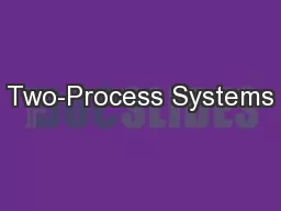 Two-Process Systems