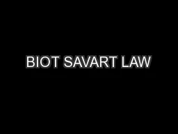 BIOT SAVART LAW