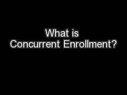 What is Concurrent Enrollment?