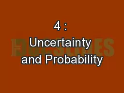 4 : Uncertainty and Probability