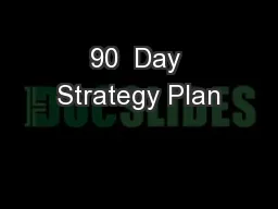 90  Day Strategy Plan