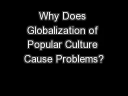 Why Does Globalization of Popular Culture Cause Problems?