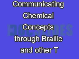 Communicating Chemical Concepts through Braille and other T