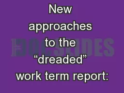 New approaches to the “dreaded” work term report: