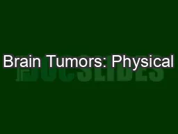 Brain Tumors: Physical