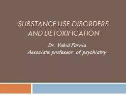 SUBSTANCE USE DISORDERS AND DETOXIFICATION