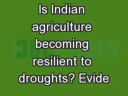 Is Indian agriculture becoming resilient to droughts? Evide