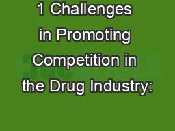1 Challenges in Promoting Competition in the Drug Industry: