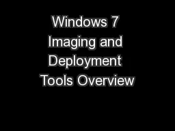 Windows 7 Imaging and Deployment Tools Overview