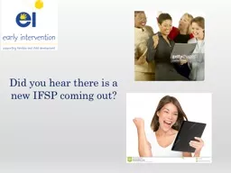 Did you hear there is a new IFSP coming out?