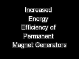 Increased Energy Efficiency of Permanent Magnet Generators