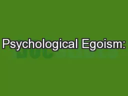 Psychological Egoism: