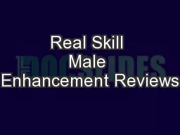 Real Skill Male Enhancement Reviews