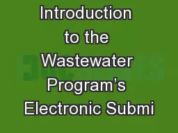 Introduction to the Wastewater Program’s Electronic Submi