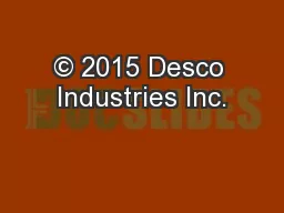 © 2015 Desco Industries Inc.