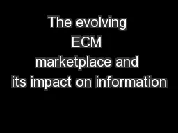 The evolving ECM marketplace and its impact on information