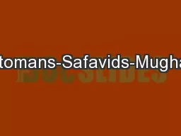 Ottomans-Safavids-Mughals