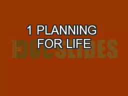1 PLANNING FOR LIFE